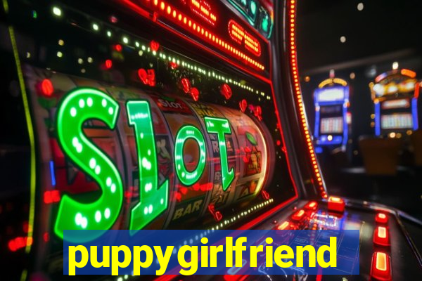 puppygirlfriend