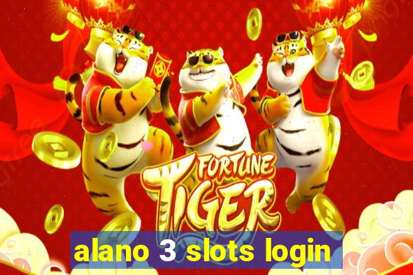 alano 3 slots login