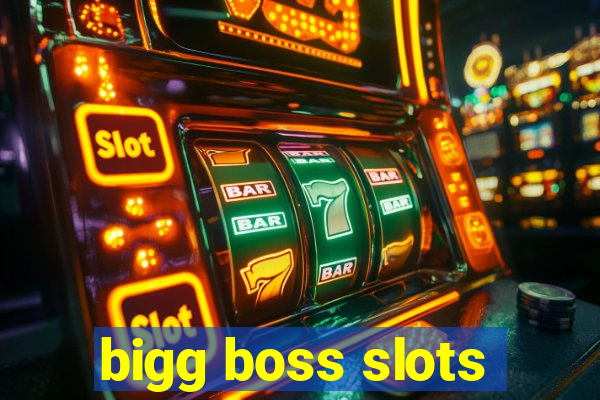 bigg boss slots