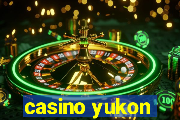 casino yukon