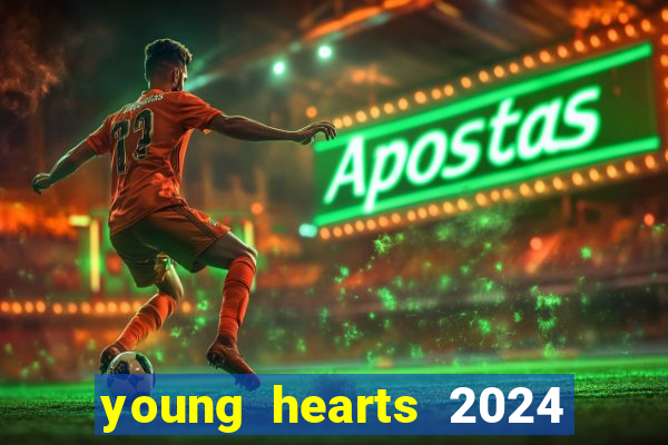 young hearts 2024 online legendado