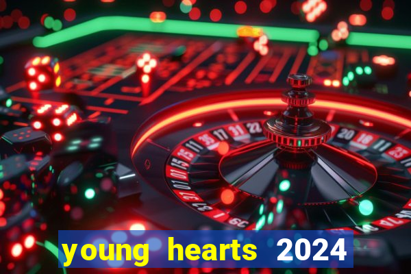 young hearts 2024 online legendado