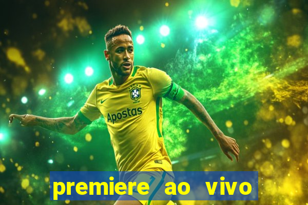 premiere ao vivo gratis fluminense