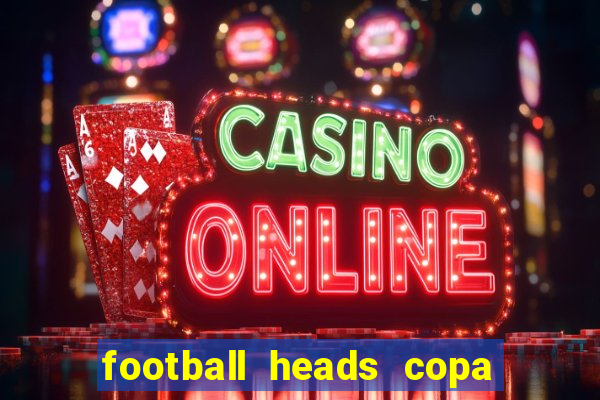 football heads copa libertadores 2015