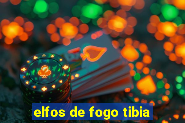 elfos de fogo tibia