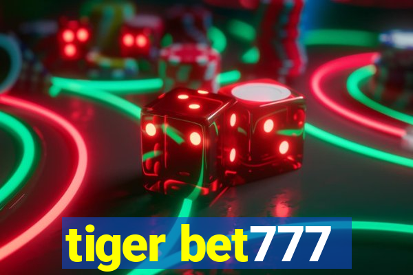 tiger bet777