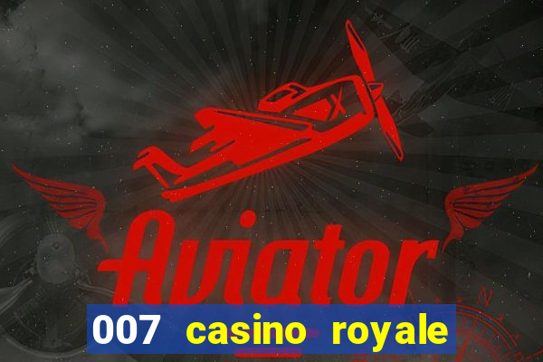 007 casino royale 2006 legenda