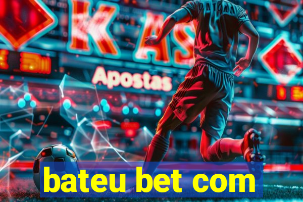 bateu bet com