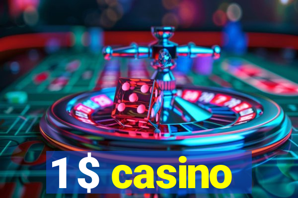 1 $ casino