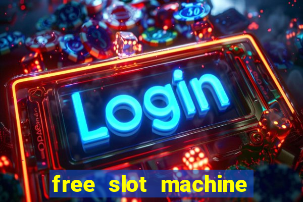 free slot machine games with free spins and bonus