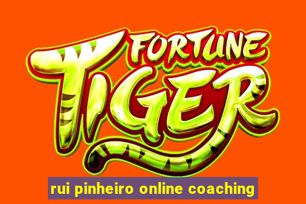 rui pinheiro online coaching