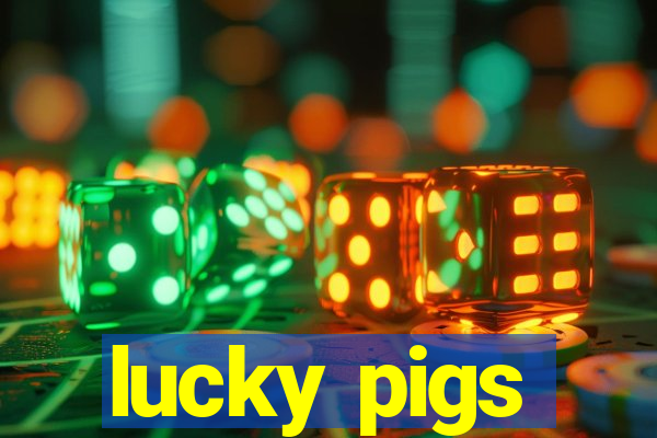 lucky pigs