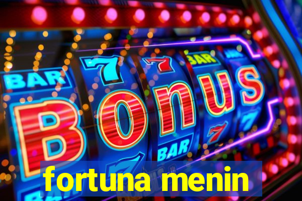 fortuna menin