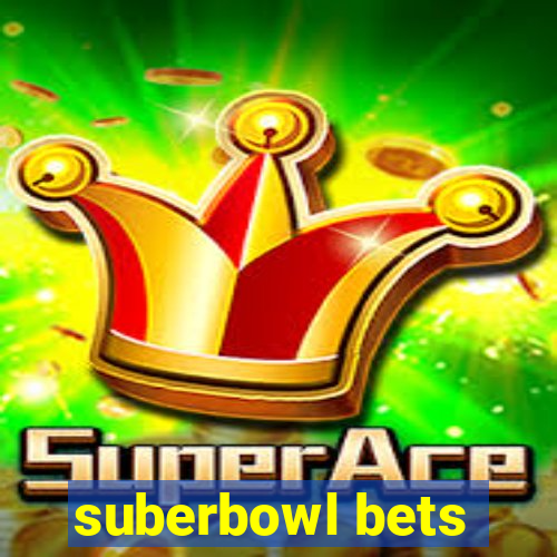 suberbowl bets