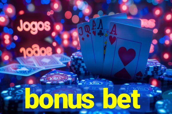 bonus bet