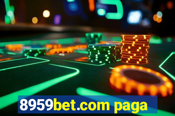 8959bet.com paga