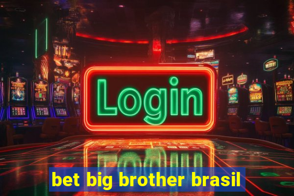 bet big brother brasil