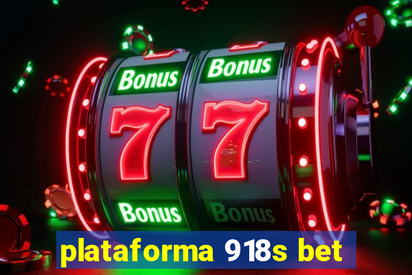 plataforma 918s bet