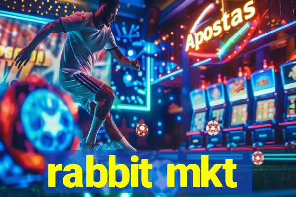 rabbit mkt