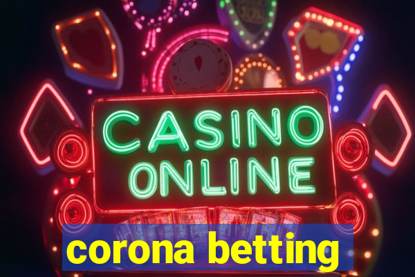 corona betting