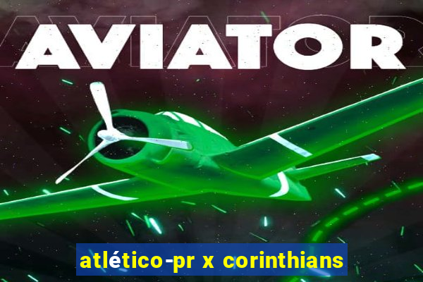 atlético-pr x corinthians