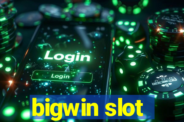 bigwin slot