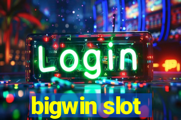 bigwin slot