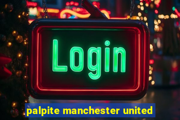 palpite manchester united