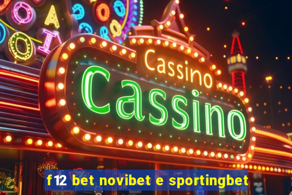 f12 bet novibet e sportingbet