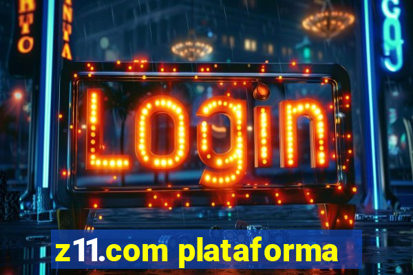 z11.com plataforma