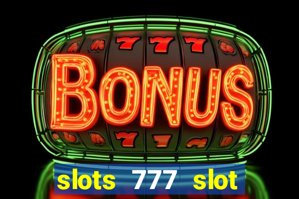 slots 777 slot machine games