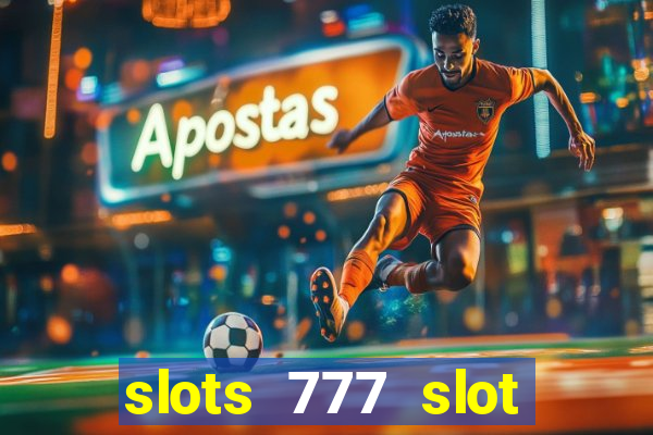 slots 777 slot machine games