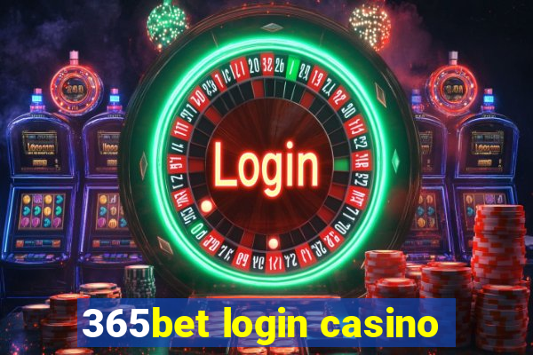 365bet login casino