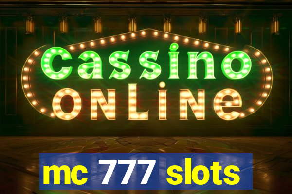 mc 777 slots