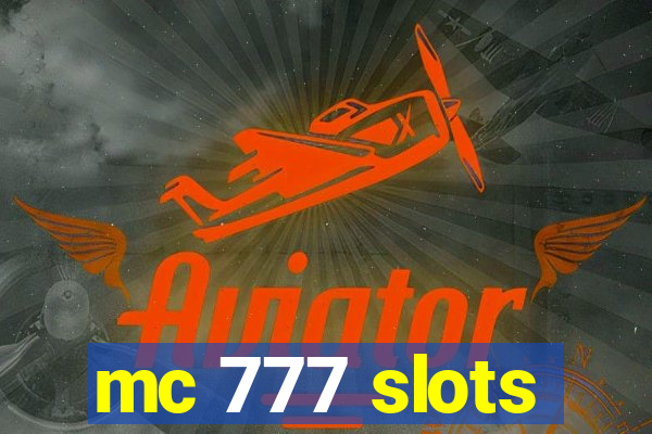 mc 777 slots