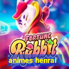 animes henrai