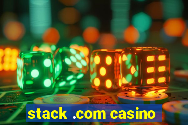 stack .com casino