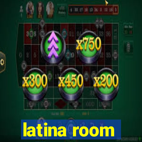 latina room