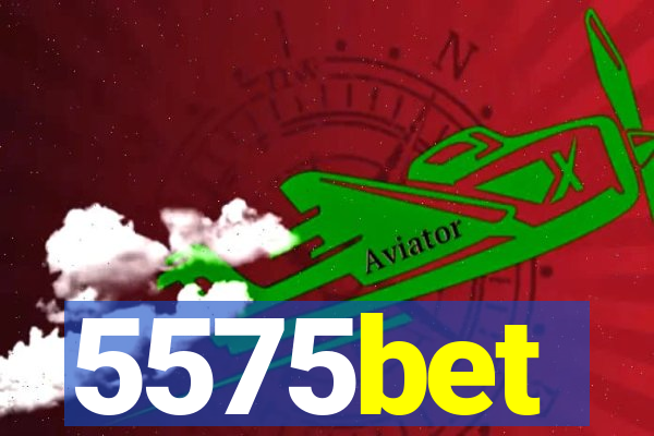 5575bet