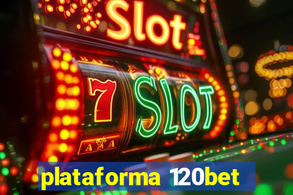 plataforma 120bet