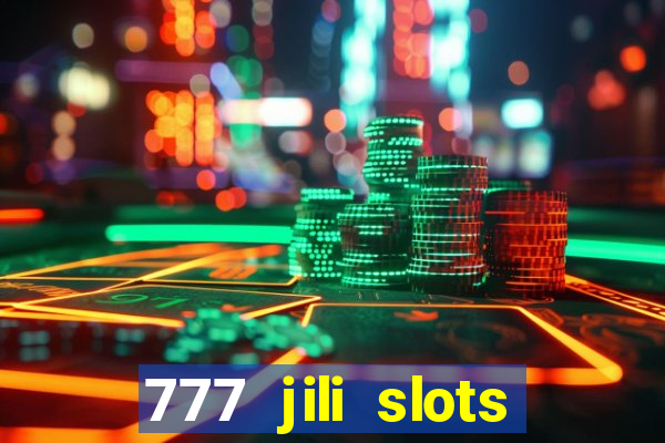 777 jili slots online games