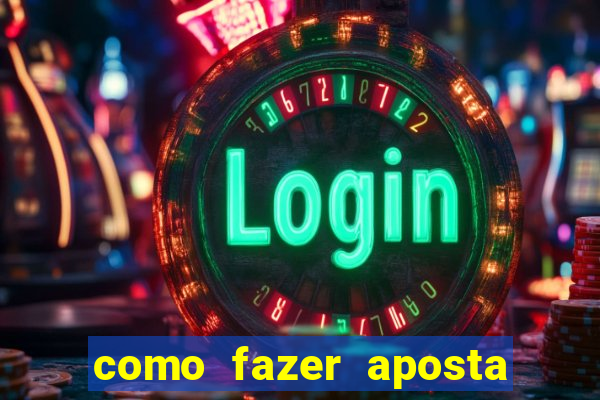 como fazer aposta jogo do bicho