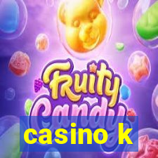 casino k