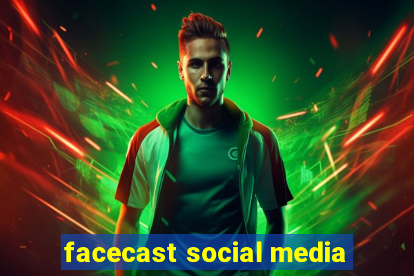 facecast social media