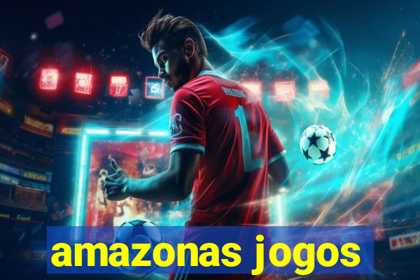 amazonas jogos