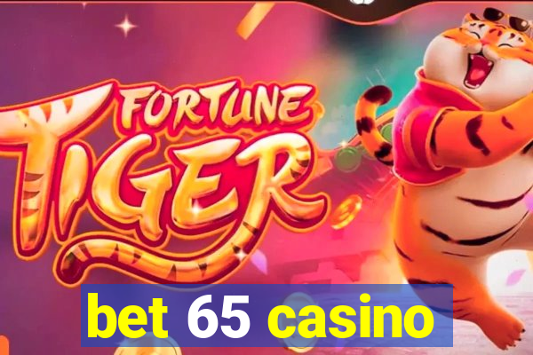 bet 65 casino