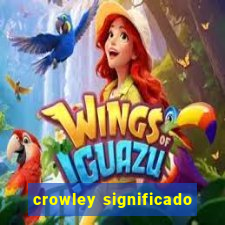 crowley significado