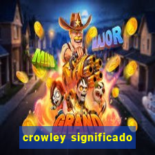 crowley significado