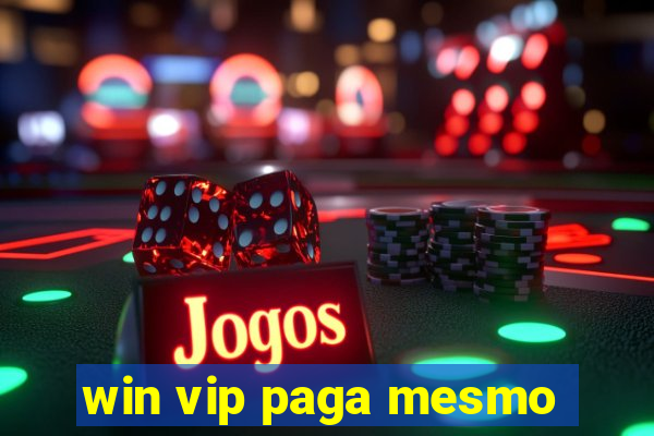 win vip paga mesmo