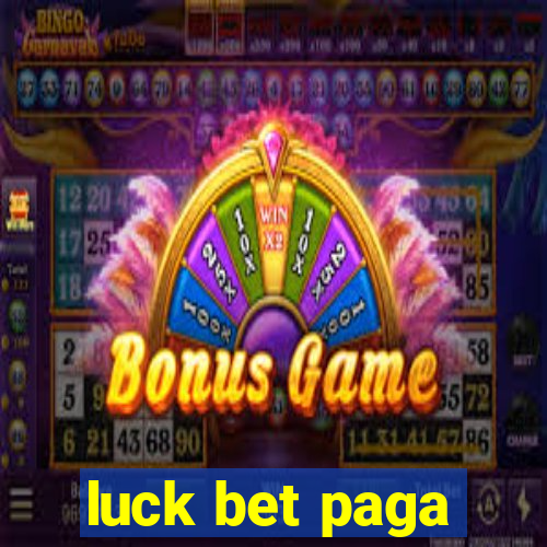 luck bet paga